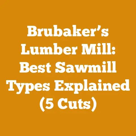 Brubaker’s Lumber Mill: Best Sawmill Types Explained (5 Cuts)