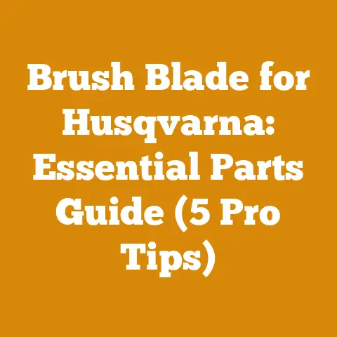 Brush Blade for Husqvarna: Essential Parts Guide (5 Pro Tips)