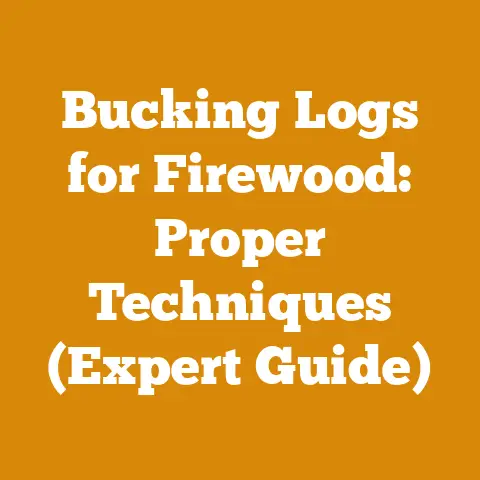 Bucking Logs for Firewood: Proper Techniques (Expert Guide)