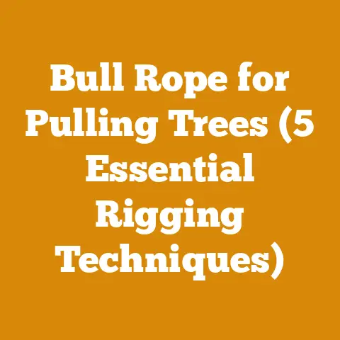 Bull Rope for Pulling Trees (5 Essential Rigging Techniques)