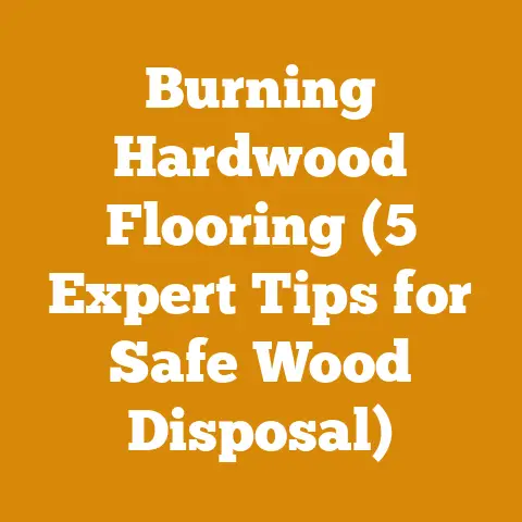 Burning Hardwood Flooring (5 Expert Tips for Safe Wood Disposal)