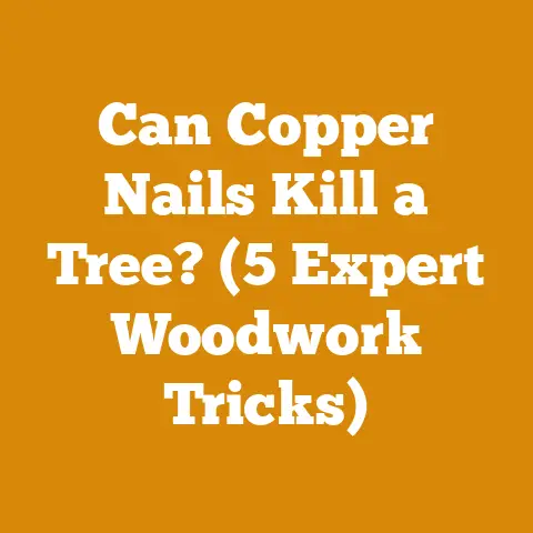 Can Copper Nails Kill a Tree? (5 Expert Woodwork Tricks)