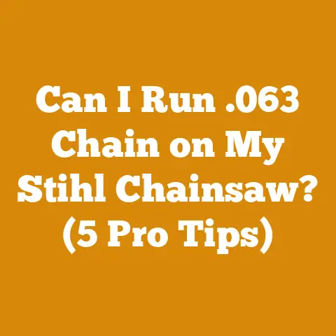 Can I Run .063 Chain on My Stihl Chainsaw? (5 Pro Tips)