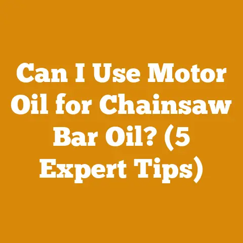 Can I Use Motor Oil for Chainsaw Bar Oil? (5 Expert Tips)