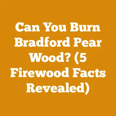 Can You Burn Bradford Pear Wood? (5 Firewood Facts Revealed)