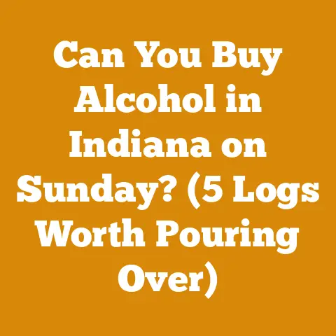 Can You Buy Alcohol in Indiana on Sunday? (5 Logs Worth Pouring Over)