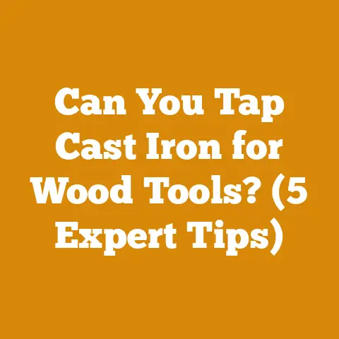 Can You Tap Cast Iron for Wood Tools? (5 Expert Tips)