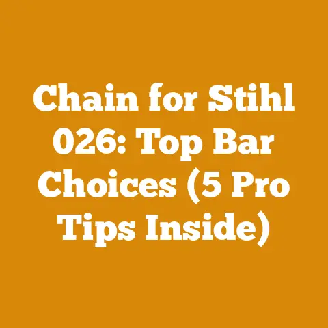 Chain for Stihl 026: Top Bar Choices (5 Pro Tips Inside)