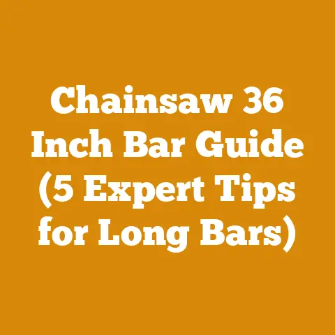 Chainsaw 36 Inch Bar Guide (5 Expert Tips for Long Bars)