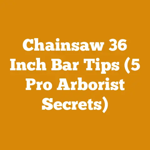 Chainsaw 36 Inch Bar Tips (5 Pro Arborist Secrets)