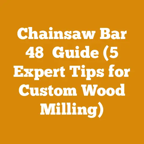 Chainsaw Bar 48″ Guide (5 Expert Tips for Custom Wood Milling)