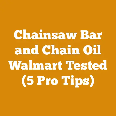 Chainsaw Bar and Chain Oil Walmart Tested (5 Pro Tips)