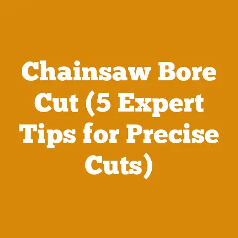 Chainsaw Bore Cut (5 Expert Tips for Precise Cuts)