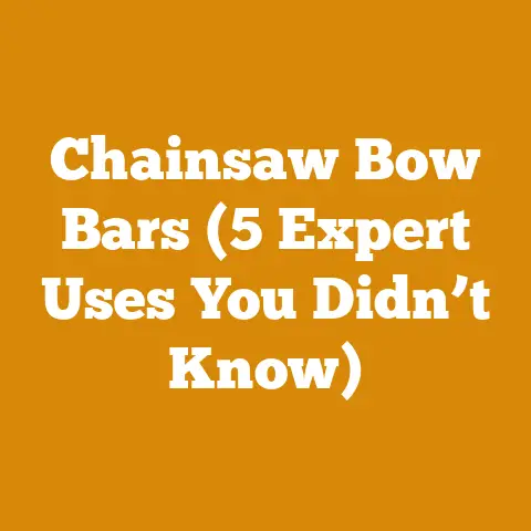 Chainsaw Bow Bars (5 Expert Uses You Didn’t Know)