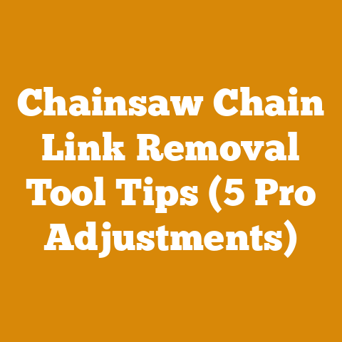 Chainsaw Chain Link Removal Tool Tips (5 Pro Adjustments)