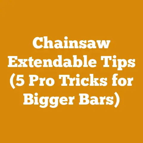 Chainsaw Extendable Tips (5 Pro Tricks for Bigger Bars)