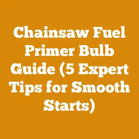 Chainsaw Fuel Primer Bulb Guide (5 Expert Tips for Smooth Starts)