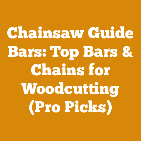 Chainsaw Guide Bars: Top Bars & Chains for Woodcutting (Pro Picks)