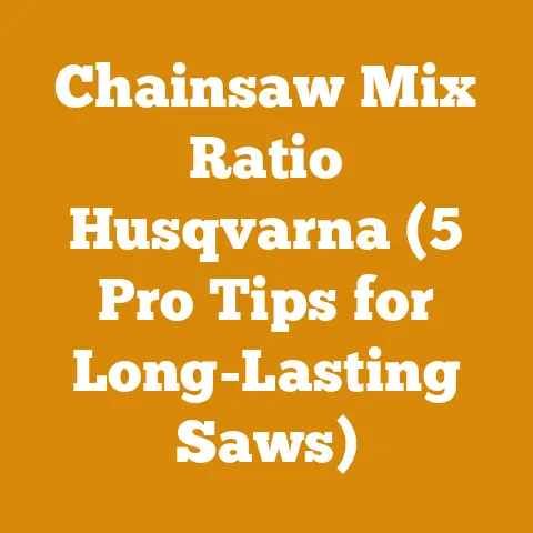 Chainsaw Mix Ratio Husqvarna (5 Pro Tips for Long-Lasting Saws)