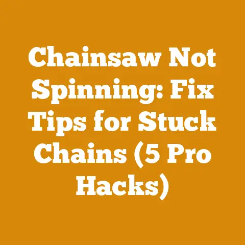 Chainsaw Not Spinning: Fix Tips for Stuck Chains (5 Pro Hacks)