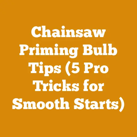 Chainsaw Priming Bulb Tips (5 Pro Tricks for Smooth Starts)