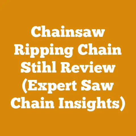 Chainsaw Ripping Chain Stihl Review (Expert Saw Chain Insights)