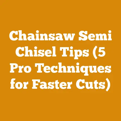 Chainsaw Semi Chisel Tips (5 Pro Techniques for Faster Cuts)