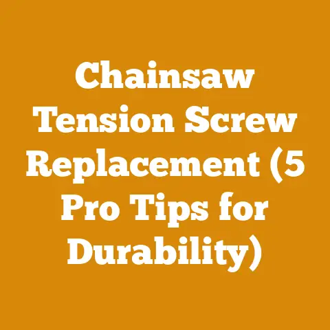 Chainsaw Tension Screw Replacement (5 Pro Tips for Durability)