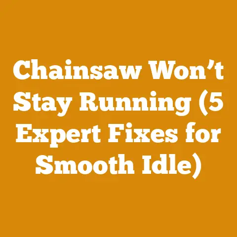 Chainsaw Won’t Stay Running (5 Expert Fixes for Smooth Idle)