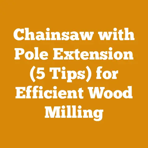 Chainsaw with Pole Extension (5 Tips) for Efficient Wood Milling