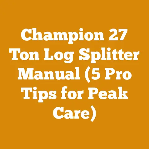 Champion 27 Ton Log Splitter Manual (5 Pro Tips for Peak Care)