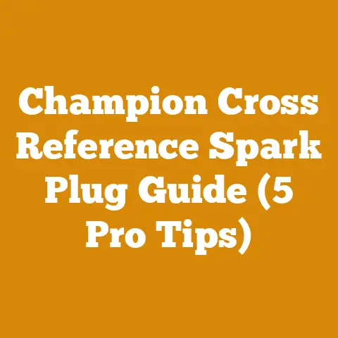 Champion Cross Reference Spark Plug Guide (5 Pro Tips)