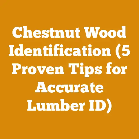 Chestnut Wood Identification (5 Proven Tips for Accurate Lumber ID)