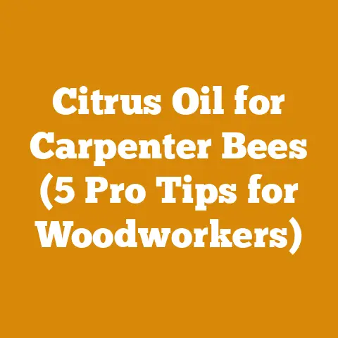 Citrus Oil for Carpenter Bees (5 Pro Tips for Woodworkers)