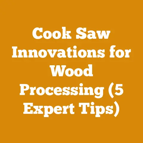 Cook Saw Innovations for Wood Processing (5 Expert Tips)