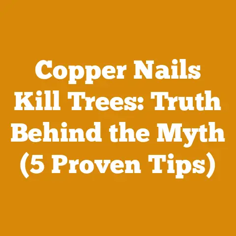Copper Nails Kill Trees: Truth Behind the Myth (5 Proven Tips)