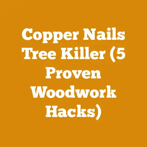 Copper Nails Tree Killer (5 Proven Woodwork Hacks)