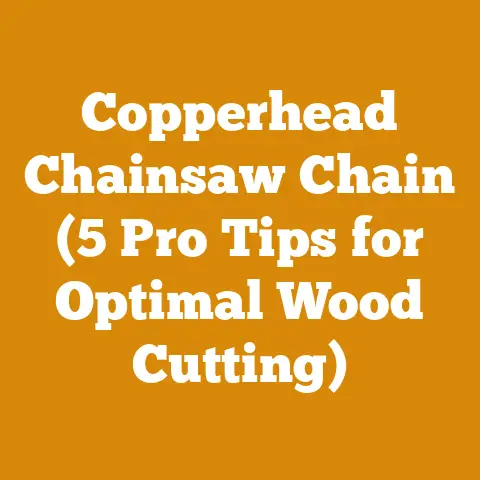 Copperhead Chainsaw Chain (5 Pro Tips for Optimal Wood Cutting)