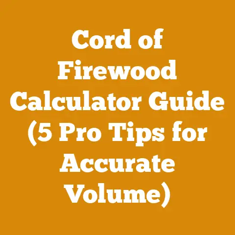 Cord of Firewood Calculator Guide (5 Pro Tips for Accurate Volume)