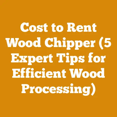Cost to Rent Wood Chipper (5 Expert Tips for Efficient Wood Processing)