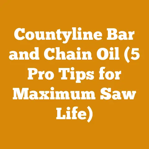 Countyline Bar and Chain Oil (5 Pro Tips for Maximum Saw Life)
