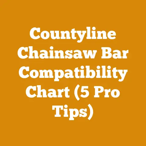 Countyline Chainsaw Bar Compatibility Chart (5 Pro Tips)