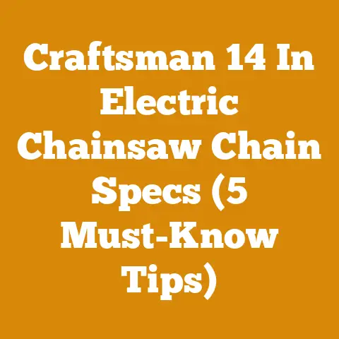 Craftsman 14 In Electric Chainsaw Chain Specs (5 Must-Know Tips)