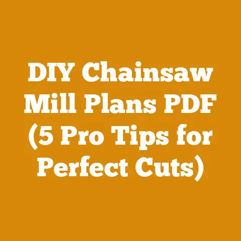 DIY Chainsaw Mill Plans PDF (5 Pro Tips for Perfect Cuts)