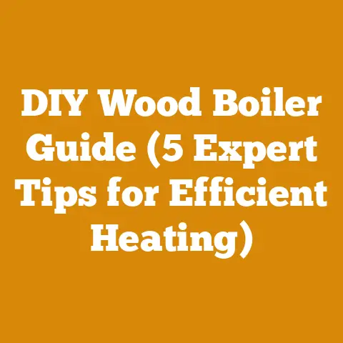 DIY Wood Boiler Guide (5 Expert Tips for Efficient Heating)