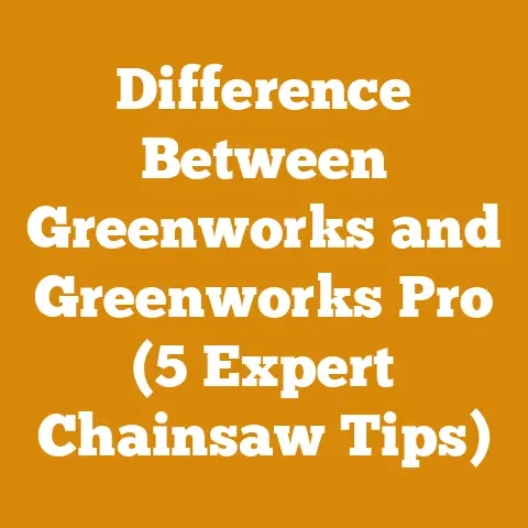 Difference Between Greenworks and Greenworks Pro (5 Expert Chainsaw Tips)