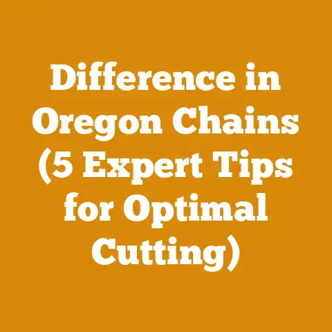 Difference in Oregon Chains (5 Expert Tips for Optimal Cutting)