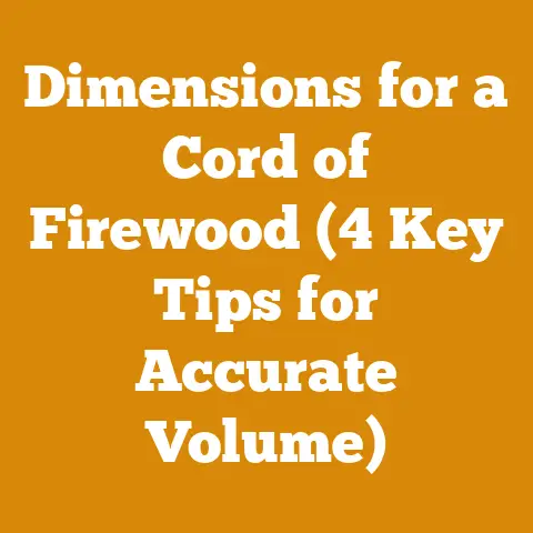 Dimensions for a Cord of Firewood (4 Key Tips for Accurate Volume)