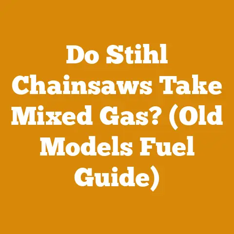 Do Stihl Chainsaws Take Mixed Gas? (Old Models Fuel Guide)