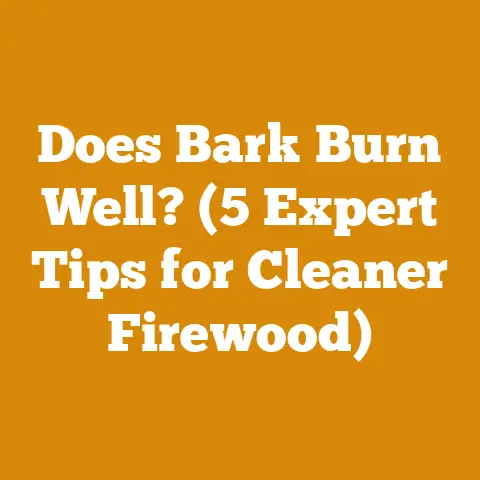 Does Bark Burn Well? (5 Expert Tips for Cleaner Firewood)